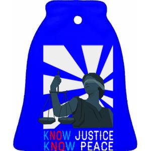 Know Justice Know Peace Blm Pride / No Justice No Peace Cute Gift Ceramic Bell Ornament