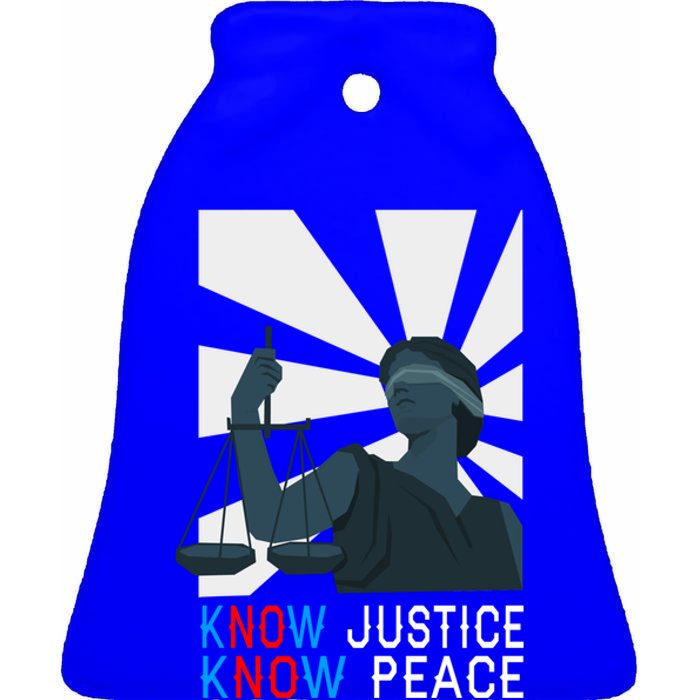 Know Justice Know Peace Blm Pride / No Justice No Peace Cute Gift Ceramic Bell Ornament