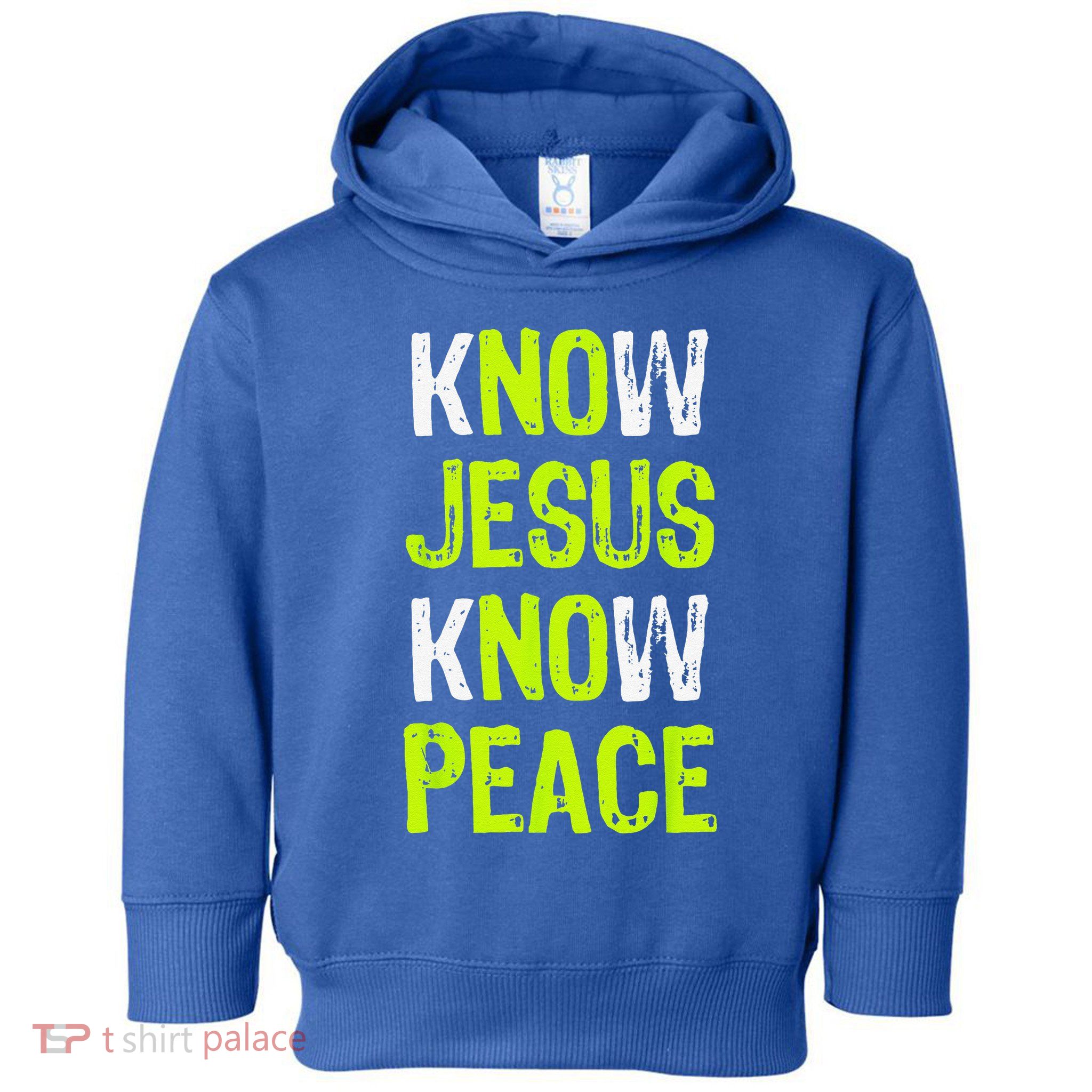 Know Jesus Know Peace Christian Religious Lover Toddler Hoodie