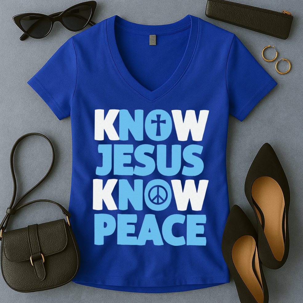 Know Jesus Know Peace No Jesus No Peace Christian Women's V-Neck T-Shirt