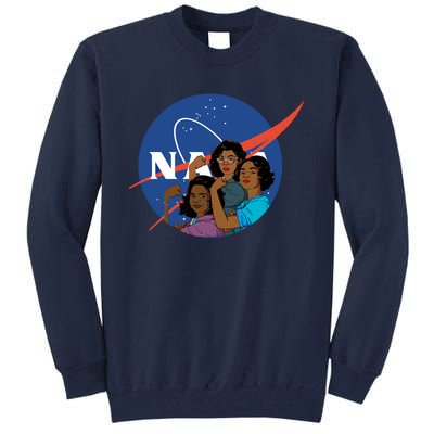 Katherine Johnson Mary Jackson Dorothy Vaugha Black History Month Proud Tall Sweatshirt