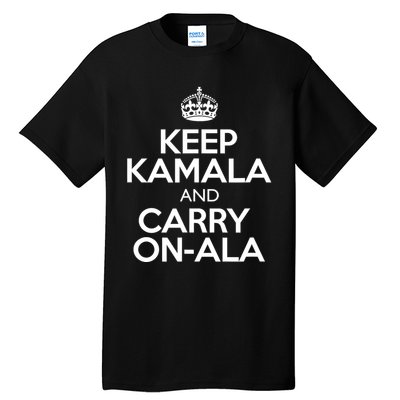 Keep Kamala And Carry Onala! Calm President Harris Meme Tall T-Shirt