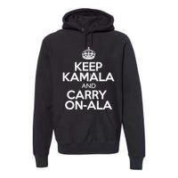 Keep Kamala And Carry Onala! Calm President Harris Meme Premium Hoodie