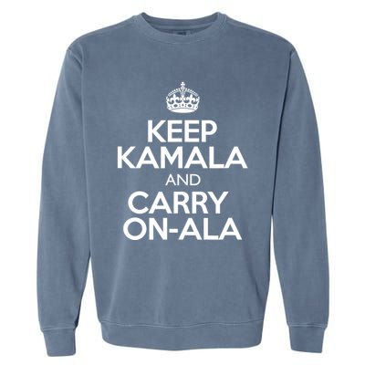 Keep Kamala And Carry Onala! Calm President Harris Meme Garment-Dyed Sweatshirt