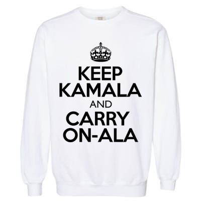 Keep Kamala And Carry Onala! Calm President Harris Meme Garment-Dyed Sweatshirt