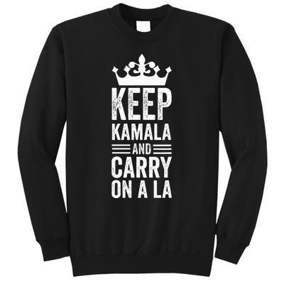 Keep Kamala And Carry On A La Funny Harris Winner Sweatshirt