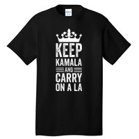 Keep Kamala And Carry On A La Funny Harris Winner Tall T-Shirt