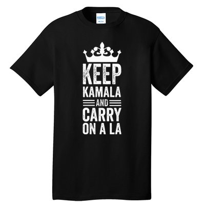 Keep Kamala And Carry On A La Funny Harris Winner Tall T-Shirt