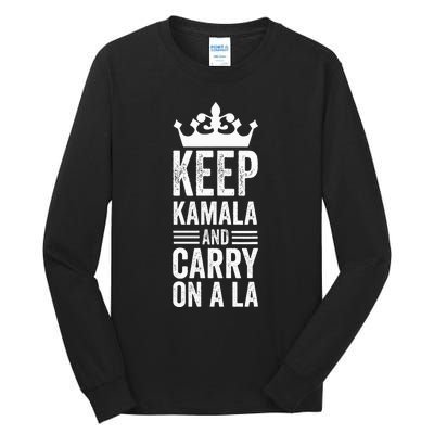 Keep Kamala And Carry On A La Funny Harris Winner Tall Long Sleeve T-Shirt