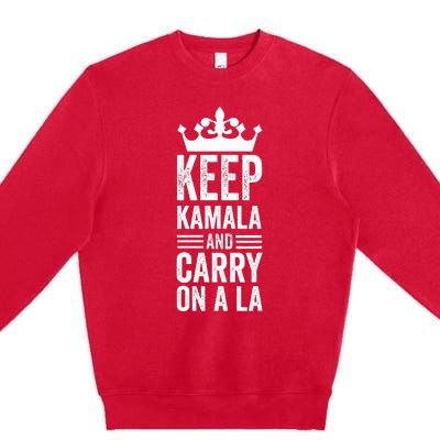 Keep Kamala And Carry On A La Funny Harris Winner Premium Crewneck Sweatshirt