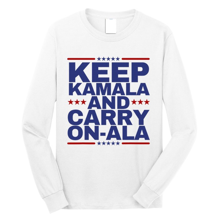 Keep Kamala And Carry Onala Long Sleeve Shirt