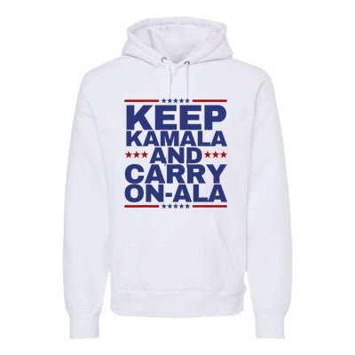 Keep Kamala And Carry Onala Premium Hoodie