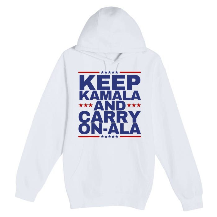 Keep Kamala And Carry Onala Premium Pullover Hoodie