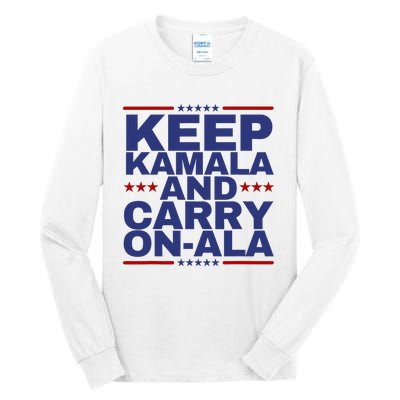 Keep Kamala And Carry Onala Tall Long Sleeve T-Shirt