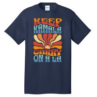 Keep Kamala And Carry On A La Groovy Style Tall T-Shirt