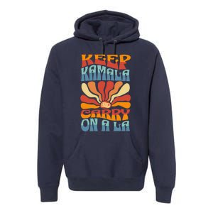 Keep Kamala And Carry On A La Groovy Style Premium Hoodie