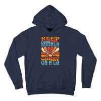 Keep Kamala And Carry On A La Groovy Style Tall Hoodie