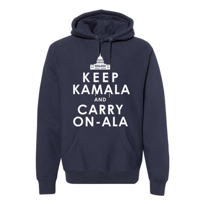 Keep Kamala And Carry On Ala Funny Harris White House Premium Hoodie