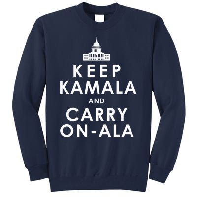 Keep Kamala And Carry On Ala Funny Harris White House Tall Sweatshirt