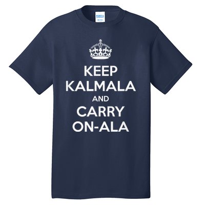 Keep Kamala And Carry Onala Kamala Harris 2024 Funny Tall T-Shirt