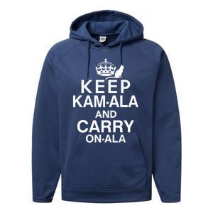 Keep Kamala And Carry Onala Quotes Performance Fleece Hoodie