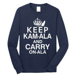 Keep Kamala And Carry Onala Quotes Long Sleeve Shirt