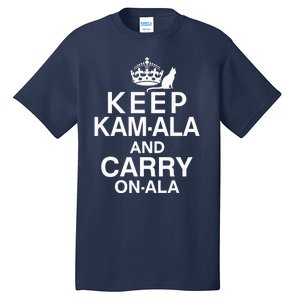 Keep Kamala And Carry Onala Quotes Tall T-Shirt