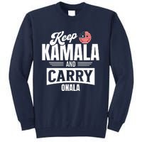 Keep Kamala And Carry On Ala Tall Sweatshirt