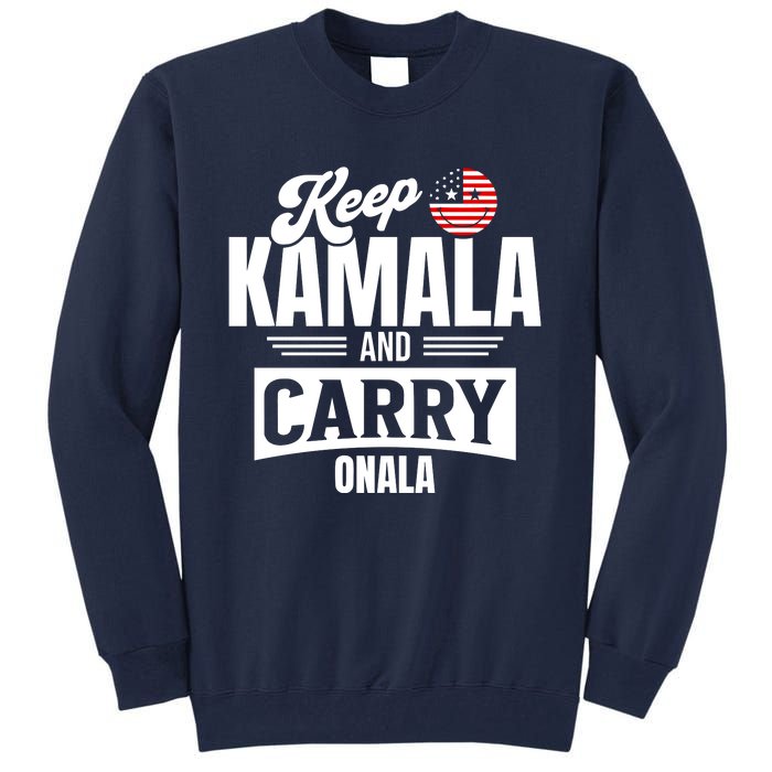 Keep Kamala And Carry On Ala Tall Sweatshirt