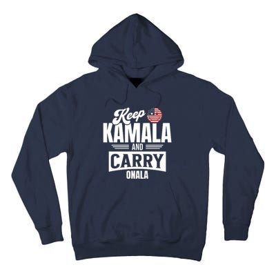 Keep Kamala And Carry On Ala Tall Hoodie