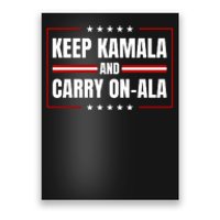 Keep Kamala And Carry On Ala Poster