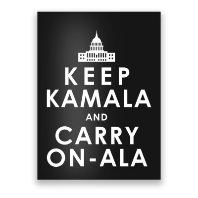 Keep Kamala And Carry On Ala Poster