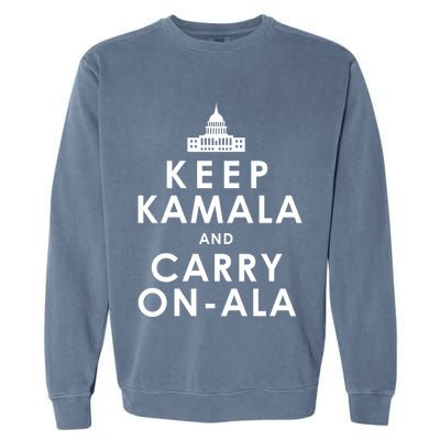Keep Kamala And Carry On Ala Garment-Dyed Sweatshirt