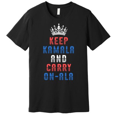 Keep Kamala And Carry Onala Vote Blue Harris Election 2024 Premium T-Shirt