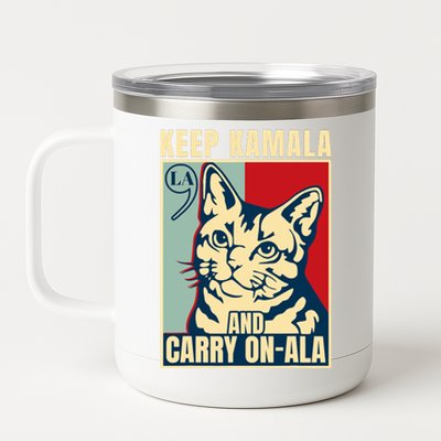 Keep Kamala And Carry On A La 12 oz Stainless Steel Tumbler Cup