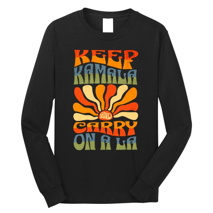 Keep Kamala And Carry On A La Long Sleeve Shirt