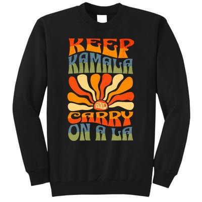 Keep Kamala And Carry On A La Tall Sweatshirt