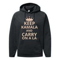 Keep Kamala And Carry On A La Performance Fleece Hoodie