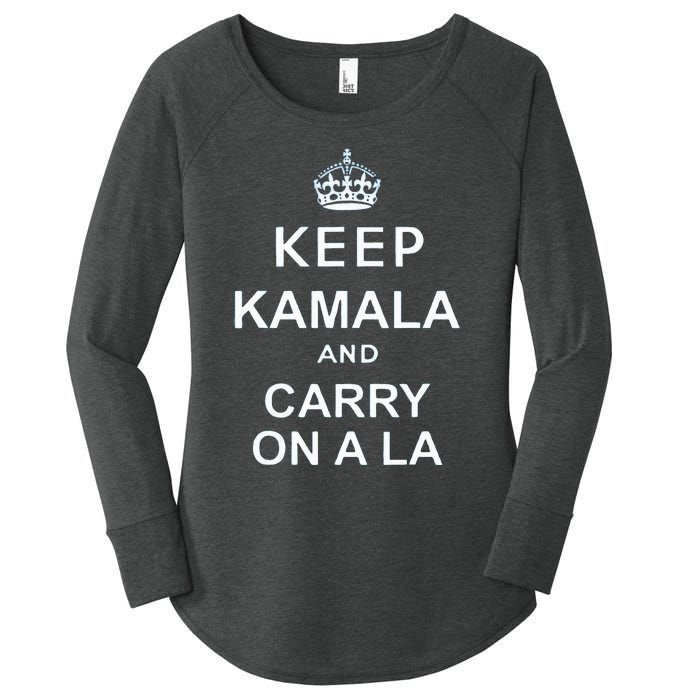 Keep Kamala And Carry On A La Women's Perfect Tri Tunic Long Sleeve Shirt