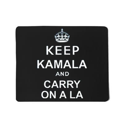 Keep Kamala And Carry On A La Mousepad