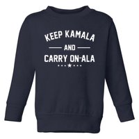 Keep Kamala And Carry On Ala Toddler Sweatshirt