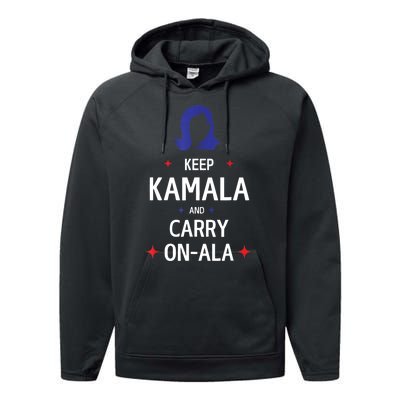 Keep Kamala And Carry On A La Kamala Harris 2024 Gift Performance Fleece Hoodie