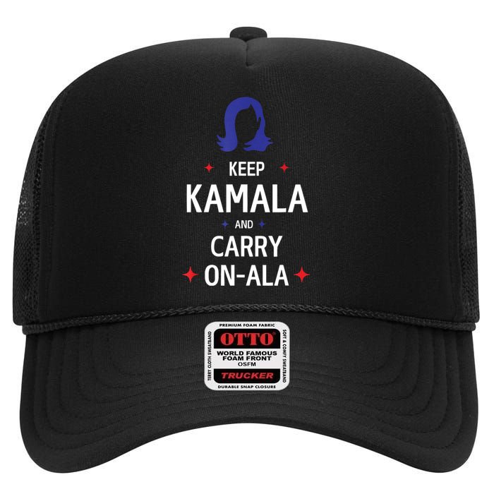 Keep Kamala And Carry On A La Kamala Harris 2024 Gift High Crown Mesh Back Trucker Hat