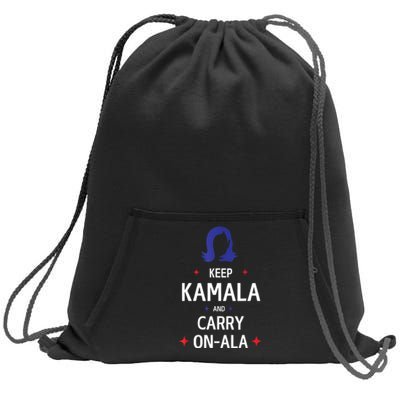 Keep Kamala And Carry On A La Kamala Harris 2024 Gift Sweatshirt Cinch Pack Bag