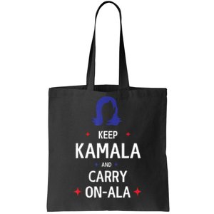 Keep Kamala And Carry On A La Kamala Harris 2024 Gift Tote Bag