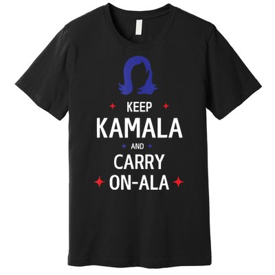 Keep Kamala And Carry On A La Kamala Harris 2024 Gift Premium T-Shirt