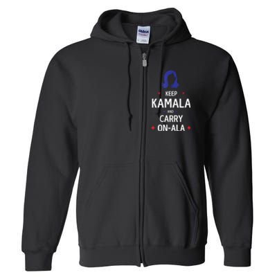 Keep Kamala And Carry On A La Kamala Harris 2024 Gift Full Zip Hoodie