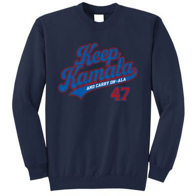 Keep Kamala And Carry On A La Tall Sweatshirt