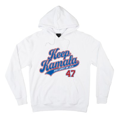 Keep Kamala And Carry On A La Hoodie