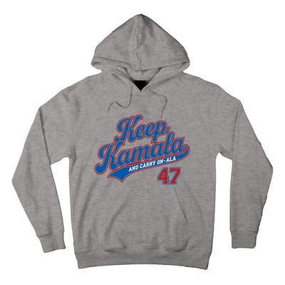 Keep Kamala And Carry On A La Trending Design Tall Hoodie